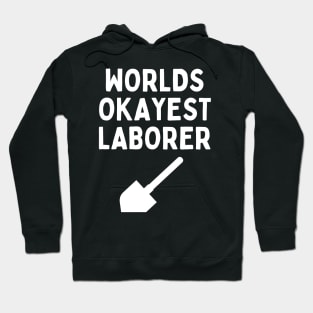 World okayest laborer Hoodie